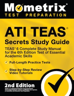 Front cover_Ati Teas Secrets Study Guide - Teas 6 Complete Study Manual, Full-Length Practice Tests, Review Video Tutorials For the 6th Edition Test of Essential Academic Skills