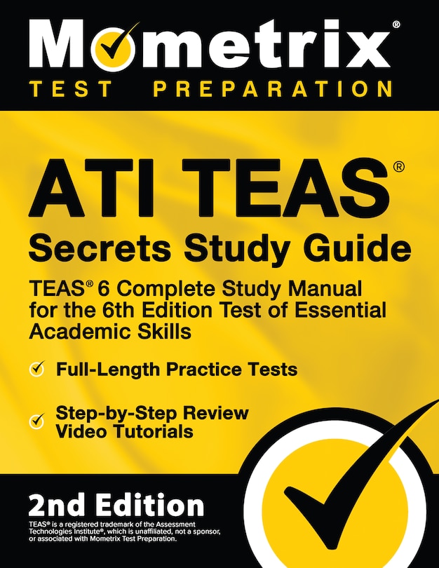 Front cover_Ati Teas Secrets Study Guide - Teas 6 Complete Study Manual, Full-Length Practice Tests, Review Video Tutorials For the 6th Edition Test of Essential Academic Skills