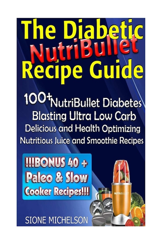 Couverture_The Diabetic NutriBullet Recipe Guide