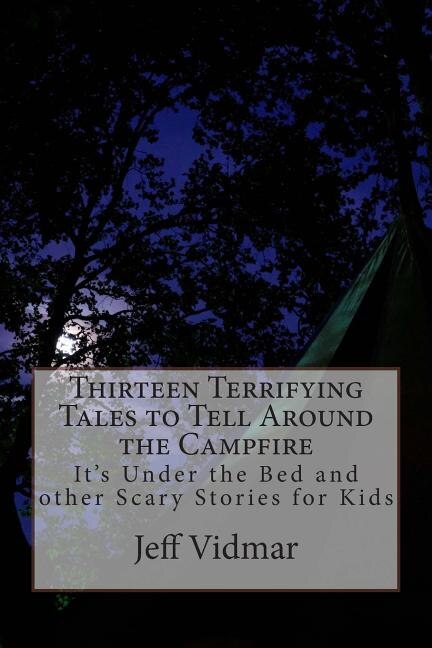 Couverture_Thirteen Terrifying Tales To Tell Around The Campfire