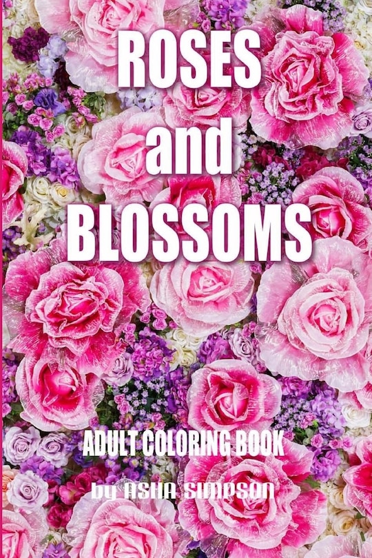 Front cover_Adult Coloring Book: Roses And Blossoms