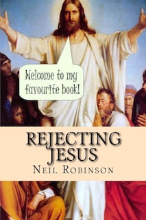 Front cover_Rejecting Jesus
