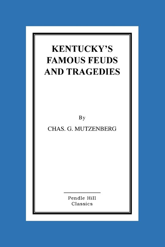 Couverture_Kentucky's Famous Feuds and Tragedies