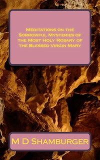 Front cover_Meditations on the Sorrowful Mysteries of the Most Holy Rosary of the Blessed Virgin Mary