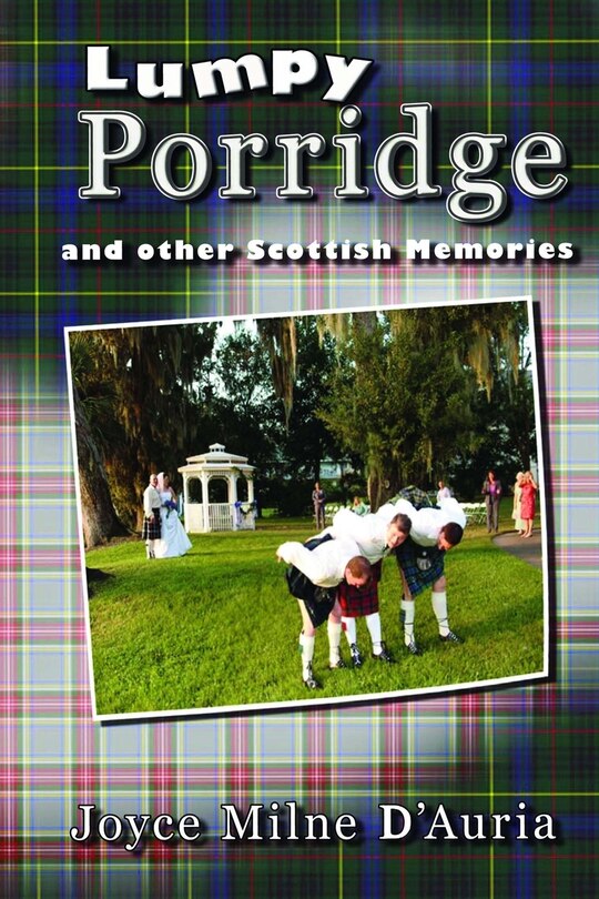 Front cover_Lumpy Porridge and Other Scottish Memories