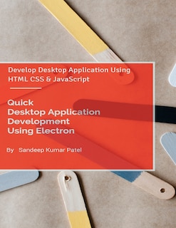 Front cover_Quick Desktop Application Development Using Electron