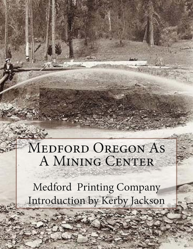 Front cover_Medford Oregon As A Mining Center