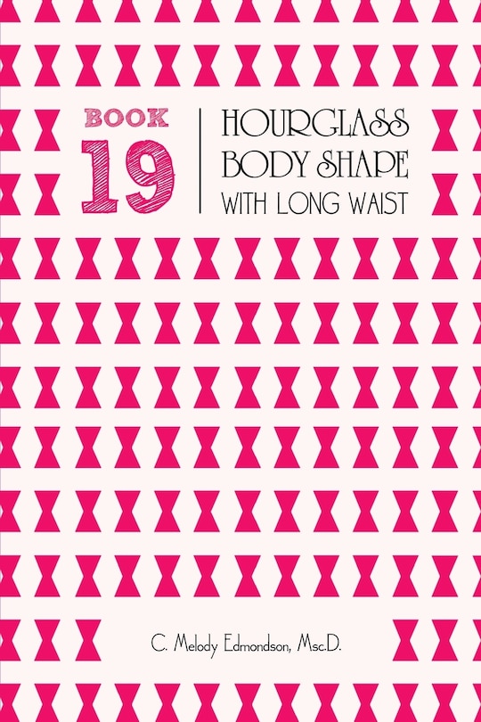 Front cover_Book 19 - Hourglass Body Shape with a Long-Waistplacement