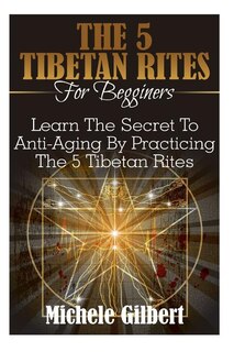 Couverture_The 5 Tibetan Rites For Beginners