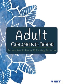 Front cover_Adult Coloring Book: Relaxation & Stress Relieving Patterns