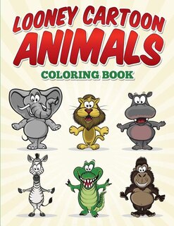 Looney Cartoon Animals Coloring Book