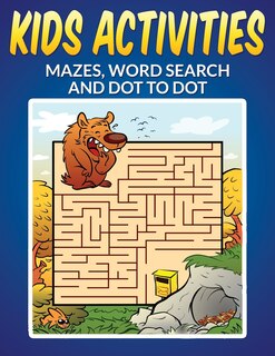 Couverture_Kids Activities - Mazes, Word Search and Dot to Dot