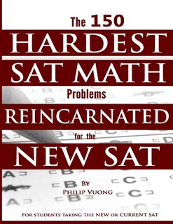 Couverture_The 150 Hardest Sat Math Problems Reincarnated For The New Sat