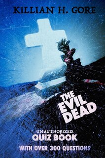 Front cover_The Evil Dead Unauthorized Quiz Book