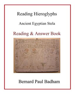 Reading Hieroglyphs - Ancient Egyptian Stela: Reading & Answer Book