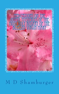 Front cover_Meditations on the Joyful Mysteries of the Most Holy Rosary