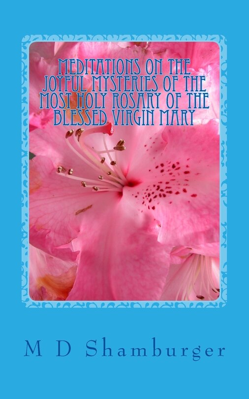 Front cover_Meditations on the Joyful Mysteries of the Most Holy Rosary