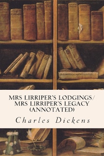 Couverture_Mrs Lirriper's Lodgings/ Mrs Lirriper's Legacy (annotated)
