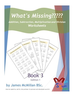 Couverture_What's Missing Addition, Subtraction, Multiplication and Division Book 3
