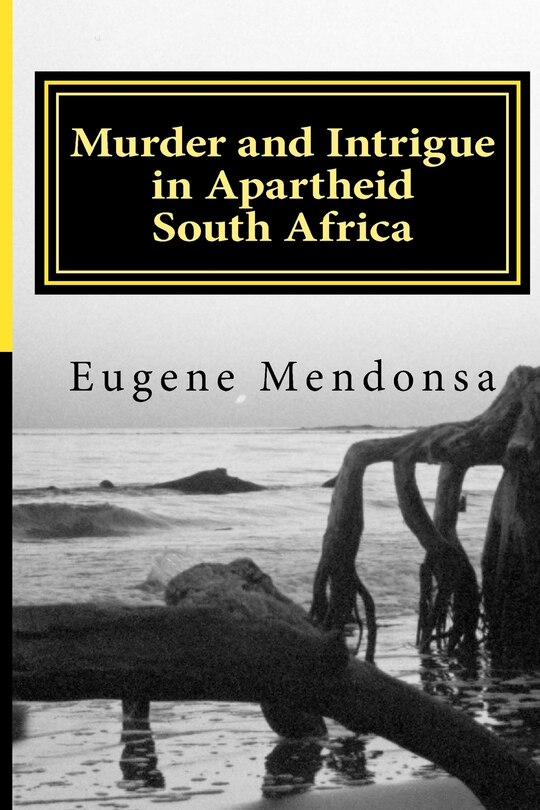 Front cover_Murder and Intrigue in Apartheid South Africa