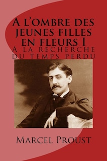 Front cover_A l'ombre des jeunes filles en fleurs I