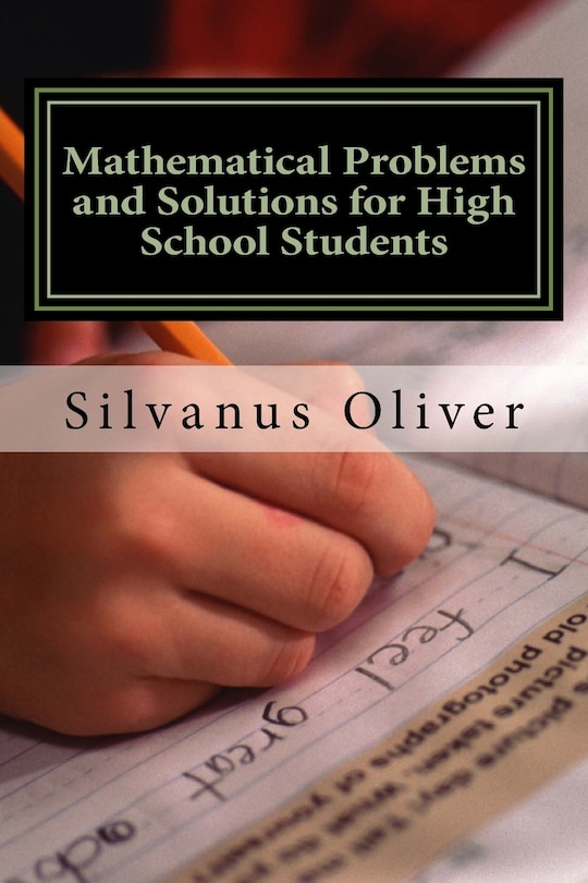 Front cover_Mathematical Problems and Solutions for High School Students