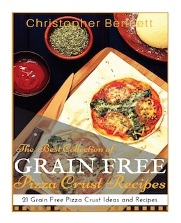Front cover_The Best Collection of Grain Free Pizza Crust Recipes