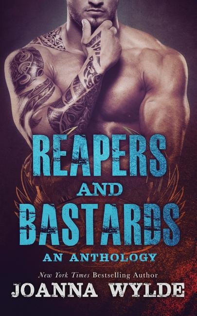 Reapers And Bastards: A Reapers Mc Anthology