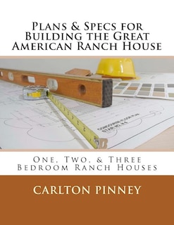 Front cover_Plans & Specs for Building the Great American Ranch House