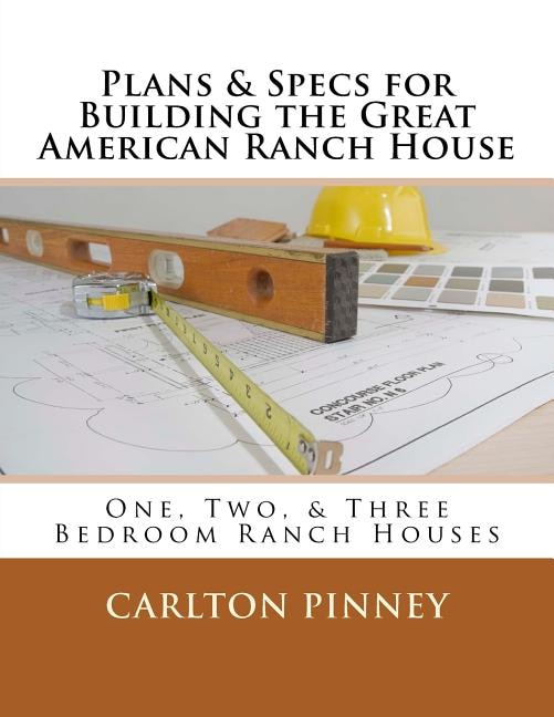 Front cover_Plans & Specs for Building the Great American Ranch House
