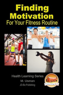 Couverture_Finding Motivation - For Your Fitness Routine