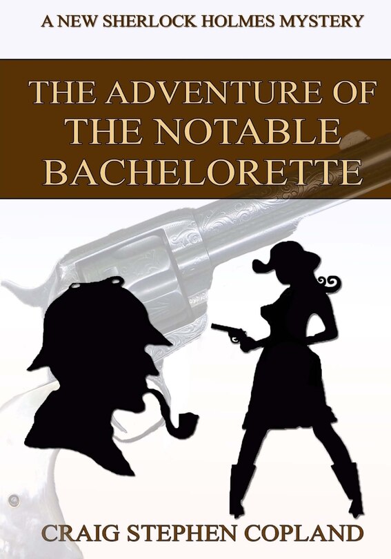 Front cover_The Adventure of the Notable Bachelorette - Large Print