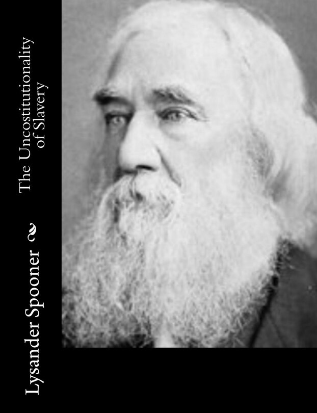Front cover_The Uncostitutionality of Slavery