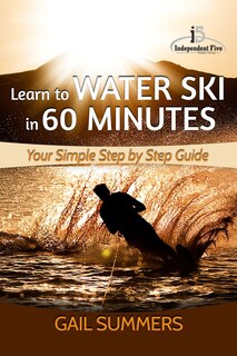 Couverture_Learn to Water Ski in 60 Minutes