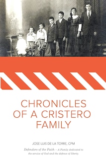 Front cover_Chronicles of a Cristero Family