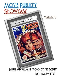 Movie Publicity Showcase Volume 5: Laurel and Hardy in Sons of the Desert