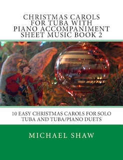 Front cover_Christmas Carols For Tuba With Piano Accompaniment Sheet Music Book 2