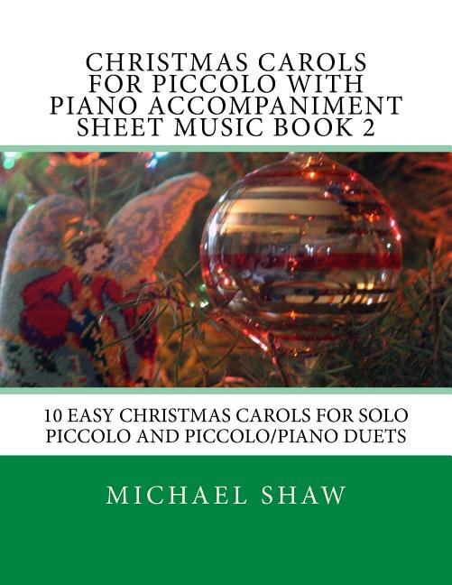 Couverture_Christmas Carols For Piccolo With Piano Accompaniment Sheet Music Book 2