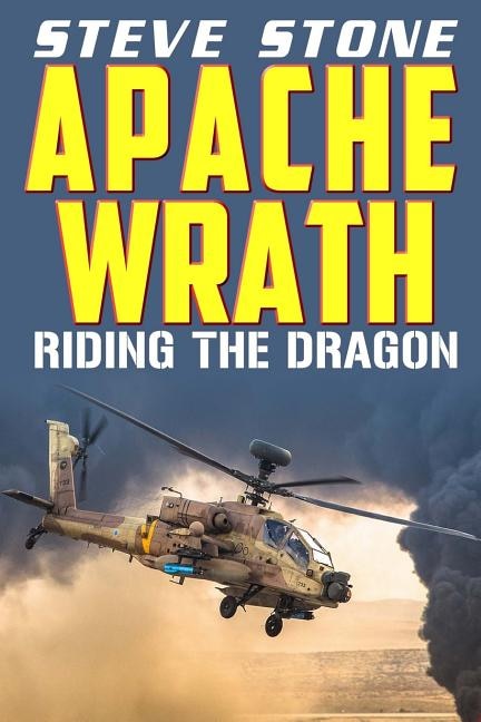 Apache Wrath: Riding the Dragon