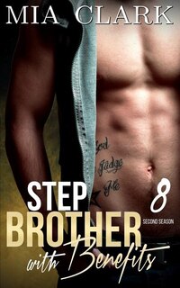 Front cover_Stepbrother With Benefits 8 (Second Season)