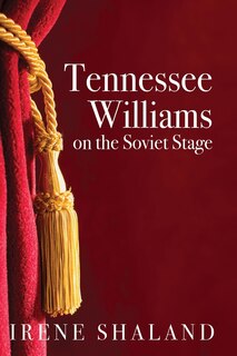 Front cover_Tennessee Williams on the Soviet Stage