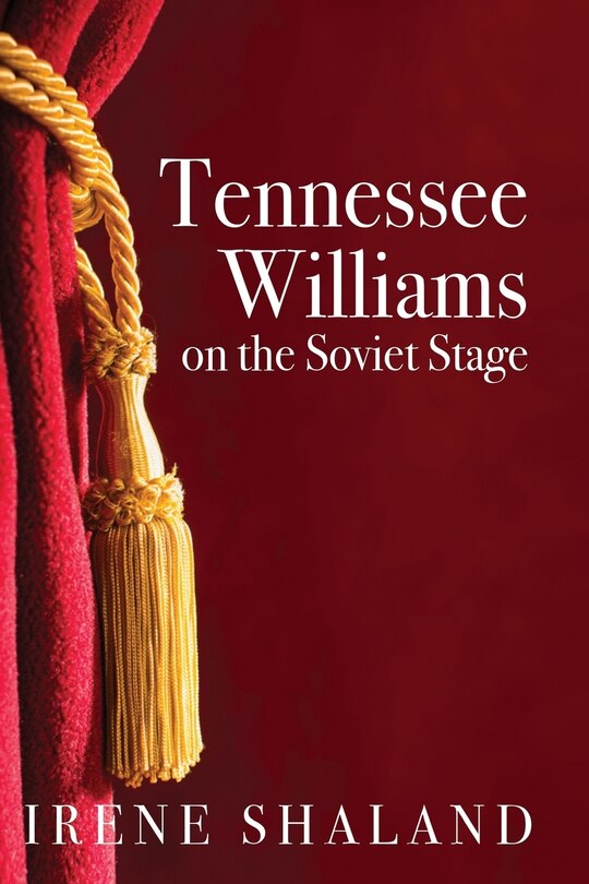 Front cover_Tennessee Williams on the Soviet Stage