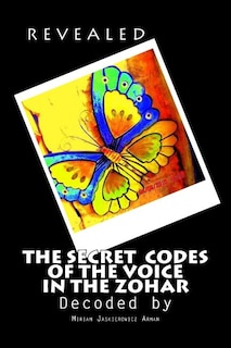 Front cover_REVEALED! The Secret Codes of the Voice in the Zohar
