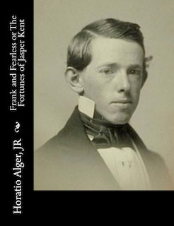 Front cover_Frank and Fearless or The Fortunes of Jasper Kent