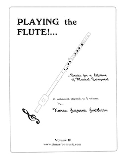 Front cover_Playing the Flute!...Basics for a Lifetime of Musical Enjoyment Volume 3