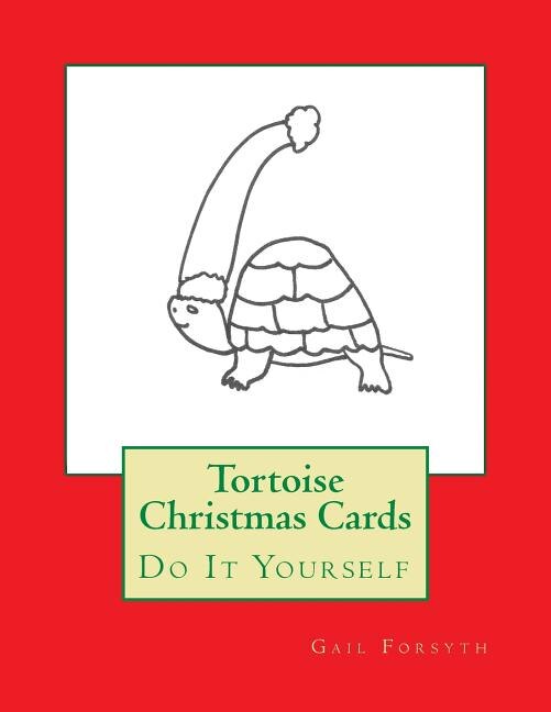 Tortoise Christmas Cards: Do It Yourself