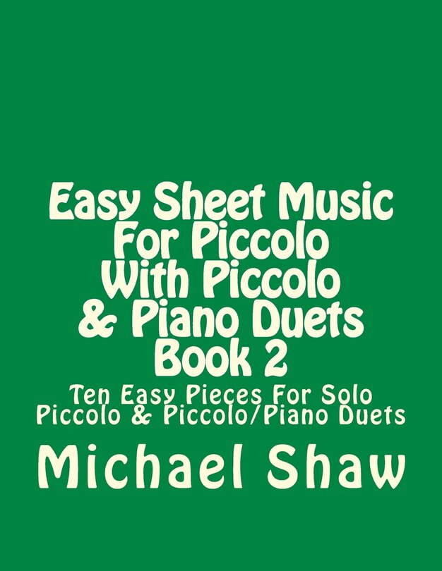 Front cover_Easy Sheet Music For Piccolo With Piccolo & Piano Duets Book 2