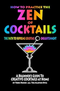 Front cover_How to Practice The ZEN of COCKTAILS