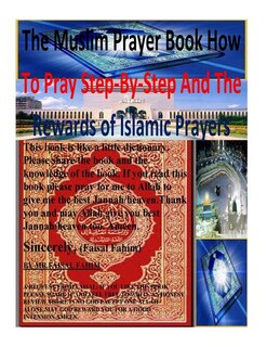 Front cover_The Muslim Prayer Book How To Pray Step-by-step And The Rewards Of Islamic Prayers