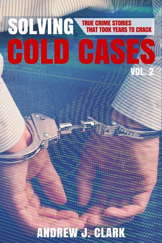 Front cover_Solving Cold Cases Vol. 2